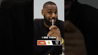 LEBRON GIVES HIS PICK FOR THE BRONCOS VS RAIDERS… Thoughts 🤔  shorts [upl. by Jochebed]