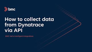 How to collect data from Dynatrace by using BMC Helix Intelligent Integrations APIs Part 1 [upl. by Ahsina]