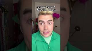 Getting “Boring” 23andMe Results comedy funny shorts [upl. by Eltsyrhc982]