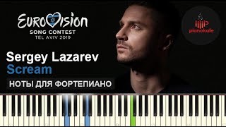 Sergey Lazarev  Scream EUROVISION 2019 RUSSIA НОТЫ amp MIDI  КАРАОКЕ  PIANO COVER  PIANOKAFE [upl. by Dilks]