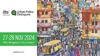 IIHS Urban Policy Dialogue 2024  2728 November 2024 [upl. by Tandi]