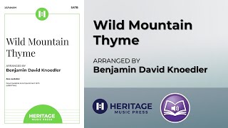 Wild Mountain Thyme SATB  Benjamin David Knoedler [upl. by Bussey]