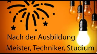 Nach der Ausbildung  Meister  Techniker  FOS  Elektroniker  Studium Lehrer am Berufskolleg [upl. by Havens]