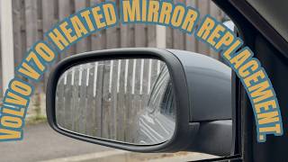 Volvo V70 Mk2 Faulty Heated Mirror Replacement volvo70 volvov70mirror [upl. by Mlawsky329]