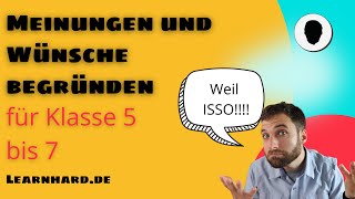 Meinungen und Wünsche begründen einfach erklärt für Klasse 5 bis 7  mit Beispielen und Tipps [upl. by Hairej]