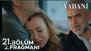 Yabani 21Bölüm 2Fragmanı  Karımdan Uzak Dur [upl. by Myke360]