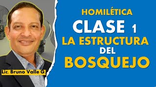 CLASE 1 LA ESTRUCTURA DEL BOSQUEJO [upl. by Mccallion]