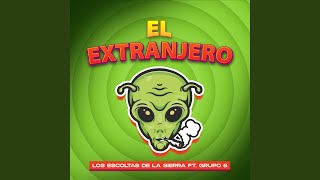 El Extranjero [upl. by Hairakcaz]