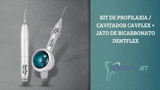 KIT DE PROFILAXIA CAVITADOR CAVFLEX  JATO DE BICARBONATO DENTFLEX  ODONTO AT [upl. by Abe441]