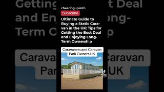 Ultimate Guide To Buying Static Caravan In UK GuidePrice Channel Caravaners CaravanParksUK [upl. by Joete]