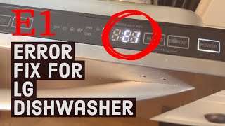 LG Dishwasher E1 Error Code Easy Fix [upl. by Amsirac996]