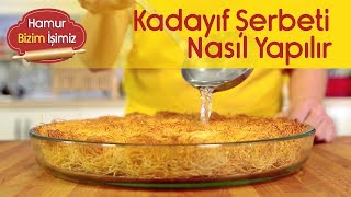 Kadayıf Şerbeti Nasıl Yapılır [upl. by Ayadahs]