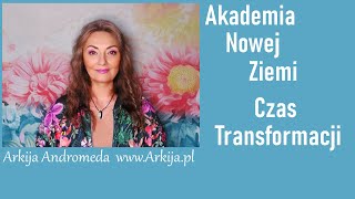 166 Czas Transformacji Odważne Dusze Akademia Nowej Ziemi ❤️🌍 Andromeda i Nowa Ziemia [upl. by Uolyram602]