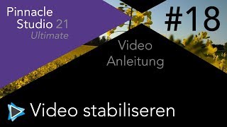 Video stabilisieren in Pinnacle Studio 21 Video Tutorial Deutsch 18 [upl. by Rick216]