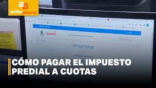 Conozca cómo pagar a cuotas su impuesto predial  CityTv [upl. by Aicemat467]