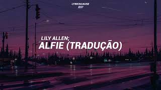 Lily Allen  Alfie Tradução [upl. by Arihk454]