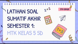 Latihan Soal Sumatif Akhir Semester 1 Kelas 5 SD  Matematika  Kurikulum Merdeka [upl. by Ylecic]