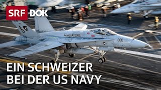 Ein Schweizer Militärpilot auf dem Flugzeugträger der US Navy  Reportage  SRF [upl. by Tarton]