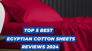 Top 5 Best Egyptian Cotton Sheets Reviews Of 2024 [upl. by Tuneberg]