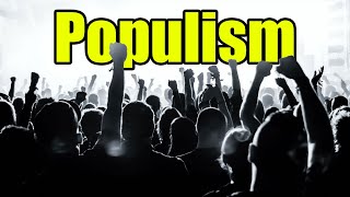 Populism Explained in 10 Minutes [upl. by Sesiom]