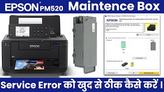 Epson Maintenance Box Near End of Service Life  How to Fix the Epson PM 520 Maintenance Box Problem [upl. by Ailb]