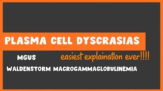 Plasma Cell Dyscrasias  MGUS and Waldenstorm macrogammaglobulinemia simplified  Usmle Hematology [upl. by Saretta]