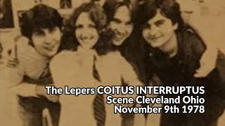 The Lepers  Coitus Interruptus EP  Scene Cleveland OH 11978 [upl. by Ttirrej]