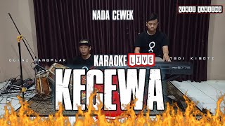 Kecewa  Dian Anic  karaoke live Nada Cewek [upl. by Manny]