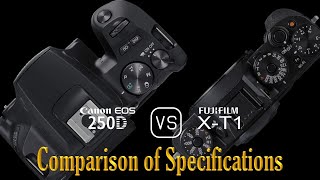 Canon EOS 250D vs Fujifilm XT1 A Comparison of Specifications [upl. by Aianat]