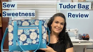 Pattern Review  Sew Sweetness Tudor Bag review [upl. by Paymar]