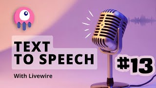 Text To Speech With Livewire 🎙️ [upl. by Araeic]