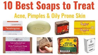 10 Best Soaps for Acne  Ideal to Treat Pimples Zits Blemishes Acne Scars Dark Spots amp Oily Skin [upl. by Enaej]