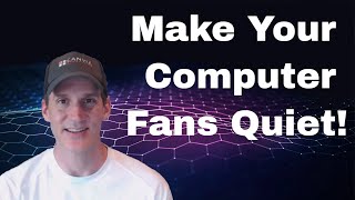 Make Your Computer Fans Quiet [upl. by Savior240]