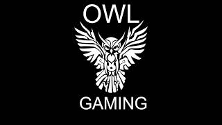 OwlGaming Live Stream [upl. by Rimaa]