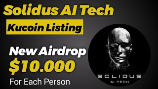 Solidus Ai Tech AITECH Airdrop  AITECH Coin Listing on Kucoin [upl. by Christye]