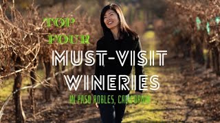 Top Four Must Visit Wineries in Paso Robles 四家加州中部必訪酒莊 [upl. by Natan]