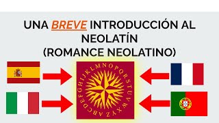 🇪🇸 🇲🇽 UNA BREVE INTRODUCCIÓN AL NEOLATÍN ROMANCE NEOLATINO  VERSIÓN 1 [upl. by Leticia86]