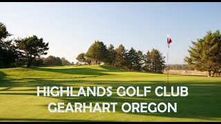 HIGHLANDS GOLF CLUB GEARHART OREGON [upl. by Ori]