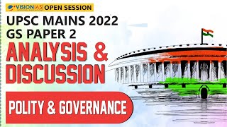 UPSC Mains 2022 Analysis amp Discussion  GS Paper 2  Polity amp Governance [upl. by Nasar912]