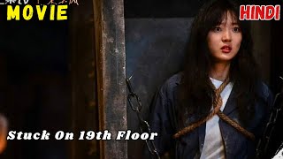 Full Movie Students Play a Game And Dead In Real Life  Nineteenth Floor Of Hell Drama In Hindi [upl. by Herv]