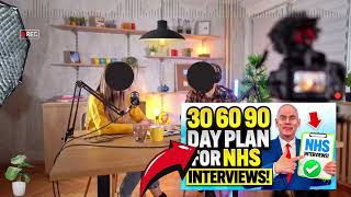 How to Prepare for an NHS Interview  30 60 amp 90 NHS INTERVIEWS PLAN SCHEDULE [upl. by Axe]