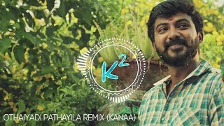 OTHAIYADI PATHAYILA REMIX  K Square [upl. by Yatnoj741]