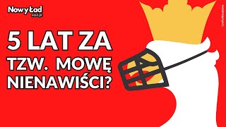 Za quotmowę nienawiściquot wkrótce w Polsce do 5 lat więzienia Adam Szabelak Kacper Kita [upl. by Stanway84]