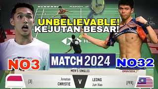 KEJUTAN TERBESAR 😱Jonathan ChristieNO3 vs Leong Jun HaoNO32  MATCH 2024 AMAZING UNBELIEVABLE [upl. by Karwan]