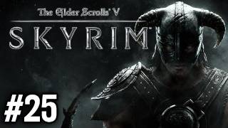 Stephen Plays Skyrim 25 [upl. by Atkins]