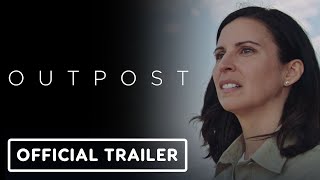 Outpost  Official Trailer 2023 Beth Dover Ato Essandoh Dylan Baker Becky Ann Baker [upl. by Pretrice]