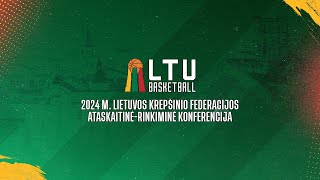 LKF ataskaitinė–rinkiminė konferencija 2024  Tiesioginė transliacija [upl. by Siurtemed]