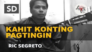 Kahit Konting Pagtingin  Ric Segreto  classical guitar [upl. by Kcolttam]