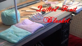 Machine Knit Quilted Blanket [upl. by Cooe]