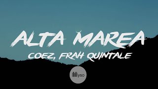 Alta Marea  Coez Frah Quintale Lyrics  Testo [upl. by Bosson]